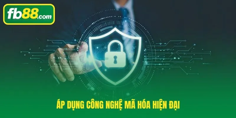 Áp dụng công nghệ mã hóa hiện đại