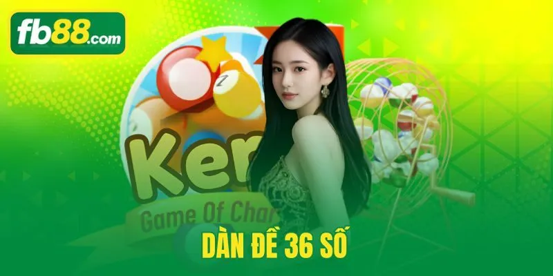 Dàn Đề 36 Số
