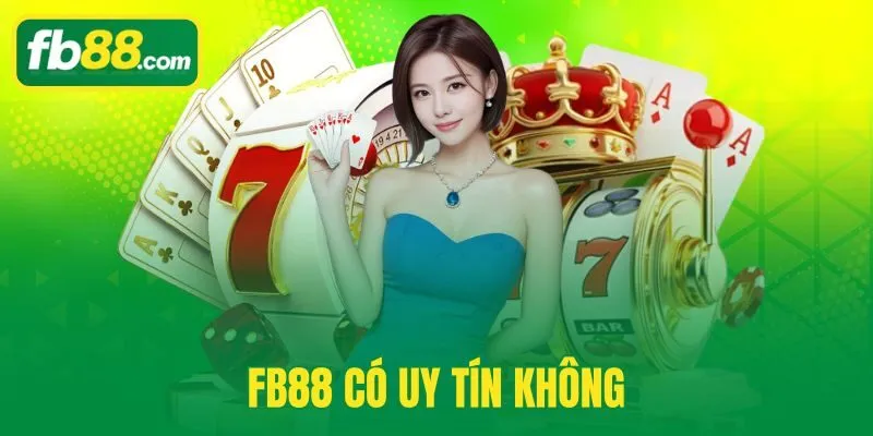 FB88 Có Uy Tín Không