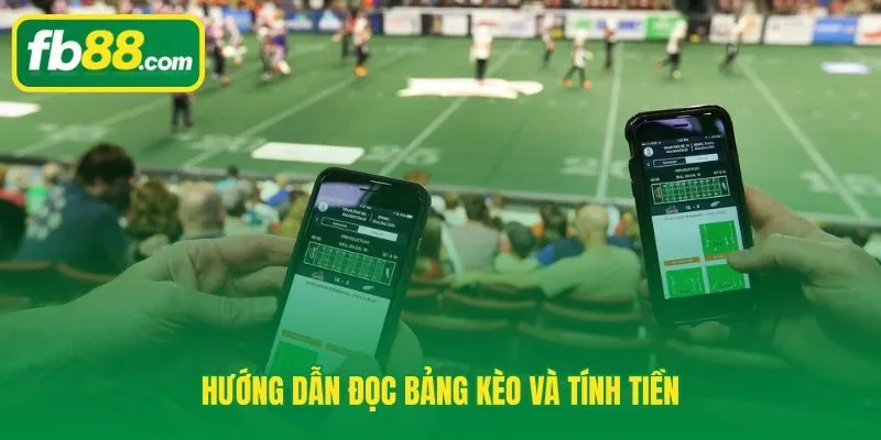 Cách đọc odds và tính tiền kèo đồng banh theo từng kịch bản cụ thể