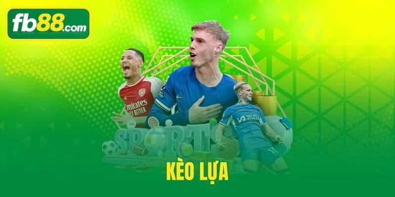 Kèo Lựa