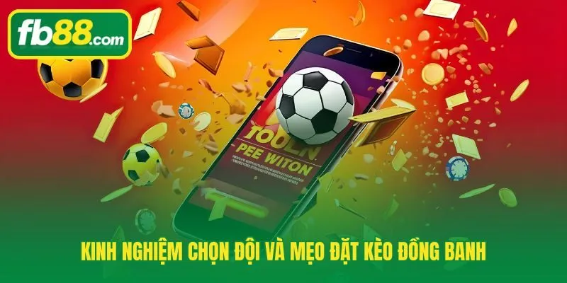 Phong độ, đội hình và biến động tỷ lệ ba trụ phân tích kèo đồng banh