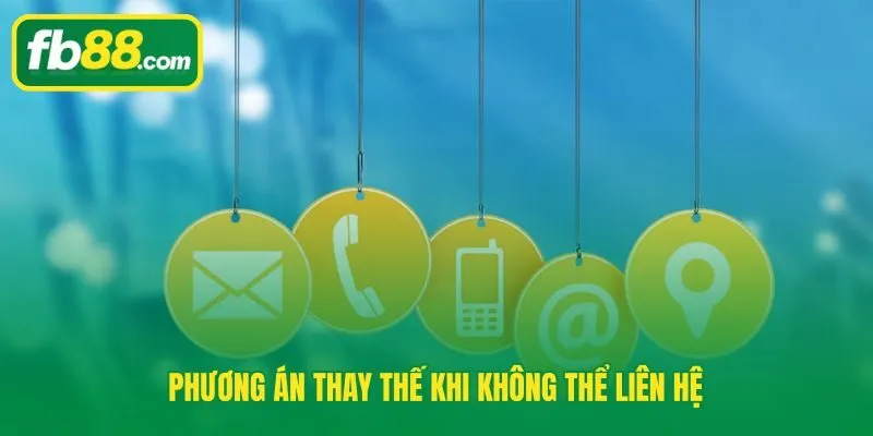 Cổng dự phòng và quy trình liên hệ khi đường dây chính