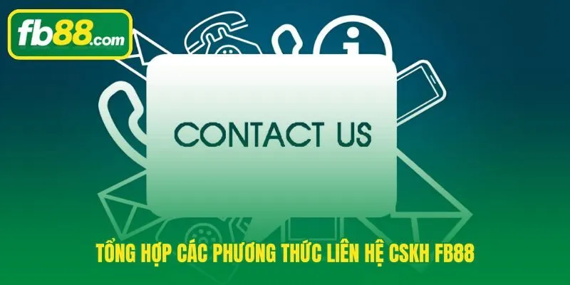 Các cổng liên hệ FB88 từ tức thì đến lưu vết theo mức độ khẩn cấp